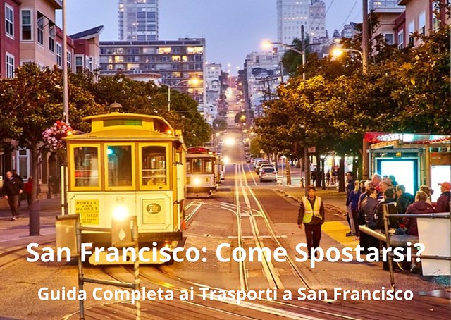 San Francisco: Come Spostarsi? Guida Completa ai Trasporti a San Francisco