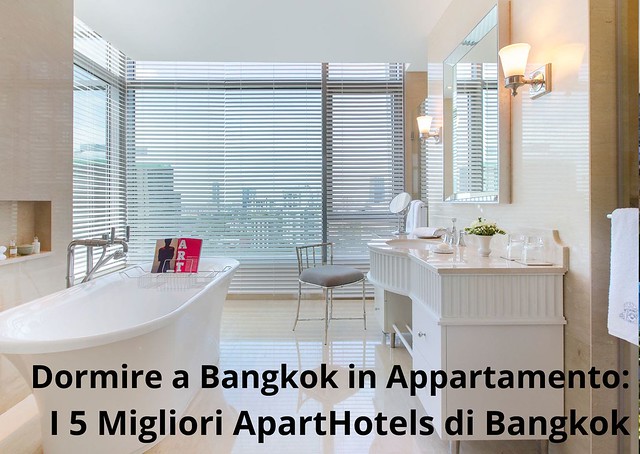 Dormire a Bangkok in Appartamento: i 5 Migliori ApartHotels di Bangkok