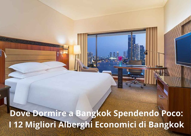 Dove Dormire a Bangkok Spendendo Poco: I 12 Migliori Alberghi Economici di Bangkok