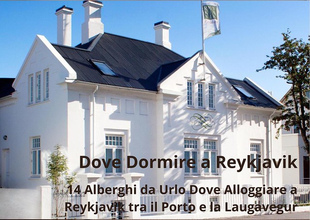 Dove Dormire a Reykjavik: 14 Alberghi da Urlo Dove Alloggiare a Reykjavik tra il Porto e la Laugavegur