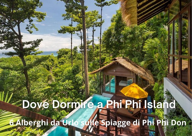 Dove Dormire a Phi Phi Island: 6 Alberghi da Urlo sulle Spiagge di Phi Phi Don