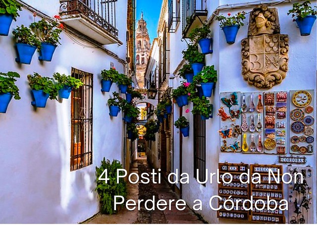 4 Posti da Urlo da Non Perdere a Córdoba
