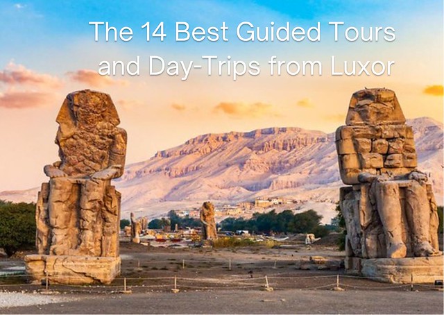 The 14 Best Guided Tours, Desert Safaris and Day-Trips from Luxor