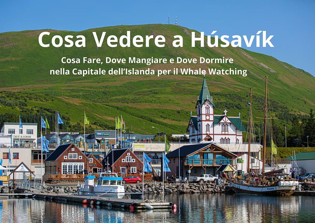 Cosa Vedere ad Húsavík e Dove Mangiare e Dove Dormire ad Húsavík Cosa Vedere ad Húsavík e Dove Mangiare e Dove Dormire ad Húsavík