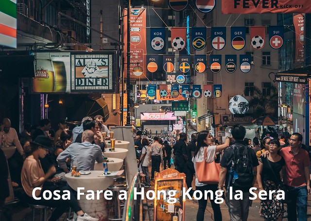 Cosa Fare a Hong Kong la Sera Cosa Fare a Hong Kong la Sera